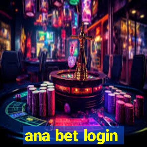 ana bet login